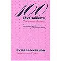 One Hundred Love Sonnets: Cien Sonetos De Amor (Texas Pan American Series)