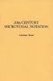 20th-Century Microtonal Notation: (Contributions to the Study of Music and Dance)