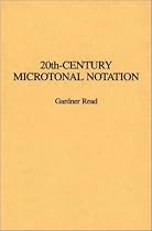 20th-Century Microtonal Notation: (Contributions to the Study of Music and Dance)