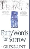 Forty Words for Sorrow