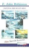 Review Teaching Art Ltd.  / E. John Robinson Painting The Sea In Oils 1 - The Big Wave