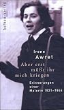  : Aber erst müßt ihr mich kriegen. Erinnerungen einer Malerin 1921 - 1944