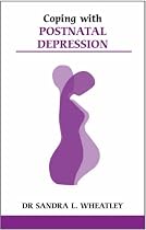 Coping with Postnatal Depression (Overcoming Common Problems)