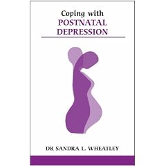 Coping with Postnatal Depression (Overcoming Common Problems)