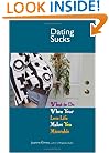 Dating Sucks: What to Do When Your Love Life Makes You Miserable