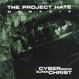 Project Hate MCMXCIX - Cyber Sonic Super Christ