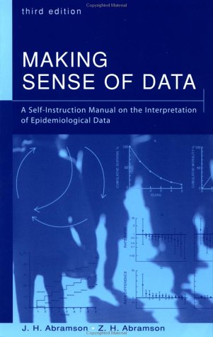 Making Sense of Data: A Self-Instruction Manual on the Interpretation of Epidemiological Data