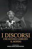 I discorsi che hanno cambiato il mondo (Italian Edition)