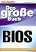 Das gro&szlig;e Buch BIOS