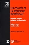 Les comités de la recherche biomédicale: Exigences éthiques et réalités institutionnelles : Belgique, France, Canada et Québec by Unknown