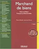 Marchand de biens : Statut juridique, pratiques professionnelles