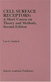 Cell Surface Receptors:: A Short Course on Theory and Methods