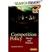 Competition Policy. Theory and Practice