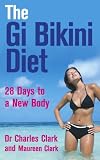 Books : The GI Bikini Diet: 28 Days to a New Body