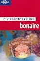 Lonely Planet Diving & Snorkeling Bonaire 2nd Ed.