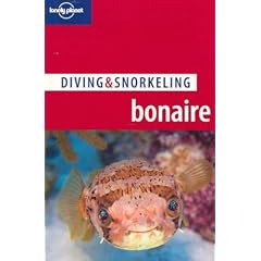 DIVING AND SNORKELING BONAIRE (Lonely Planet Diving & Snorkeling Bonaire)