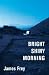 Bright Shiny Morning Intl (Paperback)