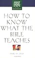 How to Know What the Bible Teaches (First Steps for the New Christian)