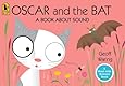 Oscar and the Bat: A Book About Sound (Start with Science)