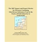 The 2007 Import and Export Market for Mixtures Containing Odoriferous Substances Used in... by  Parker, Philip M.