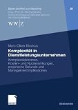 Produkt-Bild: Komplexit&auml;t in Dienstleistungsunternehmen: Komplexit&auml;tsformen, Kosten- und Nutzenwirkungen, empirische Befunde und Managementimplikationen (Basler Schriften zum Marketing)