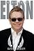 Elton: The Biography Elton: The Biography