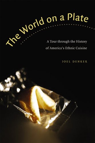 The World on a Plate: A Tour through the History of America's Ethnic Cuisine (At Table)