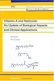 Vitamin A and Retinoids: An Update of Biological Aspects and Clinical Applications (Molecular and Cell Biology Updates)
