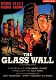 The Glass Wall (La Muralla De Cristal) (V.O.S.).81953).