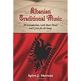 albanian traditional music an introduction with sheet music and lyrics for 48 songs