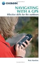Navigating with a GPS (Cicerone Mini-guides)