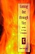 Coming Out Through Fire: Surviving the Trauma of Homophobia