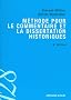 M�thode pour le commentaire et la dissertation historiques