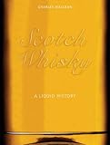 Scotch Whisky: A Liquid History
