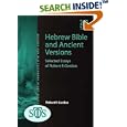 Hebrew Bible And Ancient Versions: Selected Essays of Robert P. Gordon (Society for Old Testament Study) (Society for... by  R. P. Gordon