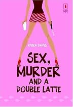 Sex, Murder and a Double Latte
