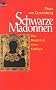 Schwarze Madonnen - Das Mysterium einer Kultfigur