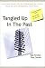 Used : Tangled Up In The Past