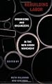 Rebuilding Labor: Organizing and Organizers in the New Union Movement