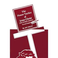 The Power Tactics of Jesus Christ and Other Essays