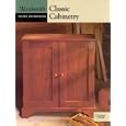 Classic Cabinetry (Woodsmith Custom Woodworking) by The Editors of Woodsmith Magazine