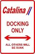 CATALINA YACHT DOCKING boat sport street sign