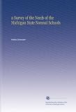 a Survey of the Needs of the Michigan State Normal Schools