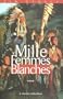 Mille femmes blanches