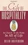 The Gift of Hospitality: In Church, in the Home, in All of Life