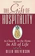 The Gift of Hospitality: In Church, in the Home, in All of Life