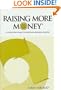 Raising More Money : A Step by Step Guide to Building Lifelong Donors