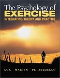 The Psychology of Exercise: Integrating Theory and Practice