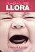 Book Cuando El Bebe Llora/ Crying Baby (Crecer / Grow)