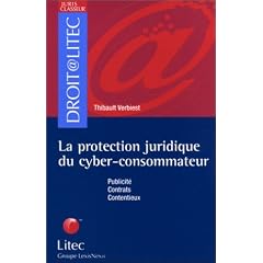 La protection juridique du cyber-consommateur (ancienne �dition)